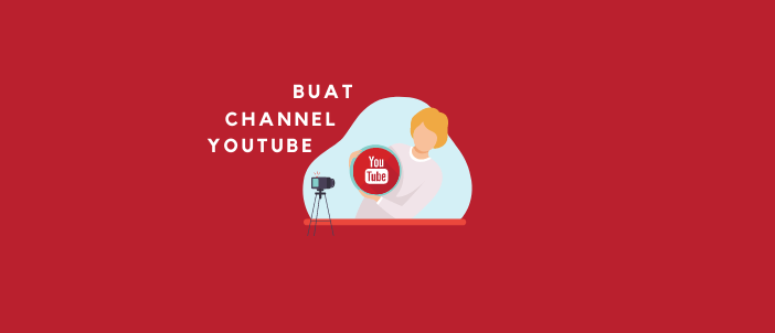 Cara Buat Channel YouTube